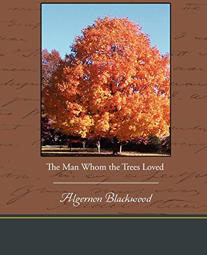Beispielbild fr The Man Whom the Trees Loved zum Verkauf von Lucky's Textbooks