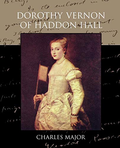 Stock image for Dorothy Vernon of Haddon Hall for sale by Lucky's Textbooks