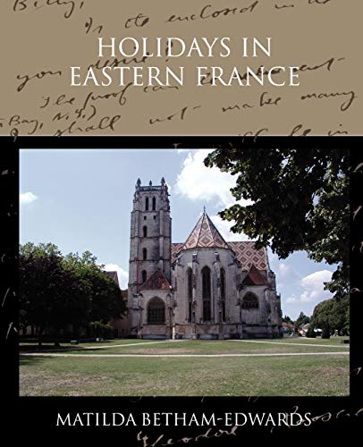 Imagen de archivo de Holidays in Eastern France a la venta por Lucky's Textbooks