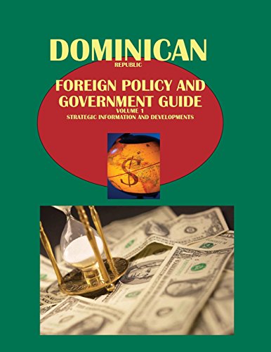 Imagen de archivo de Dominican Republic Foreign Policy and Government Guide Volume 1 Strategic Information and Developments a la venta por BookResQ.