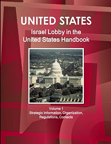 9781438726113: Israel Lobby in the United States Handbook Volume 1 Strategic Information, Organization, Regulations, Contacts