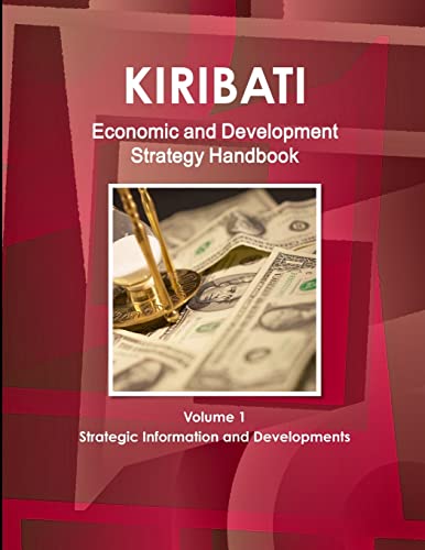 Stock image for Kiribati Economic and Development Strategy Handbook Volume 1 Strategic Information and Developments for sale by Chiron Media
