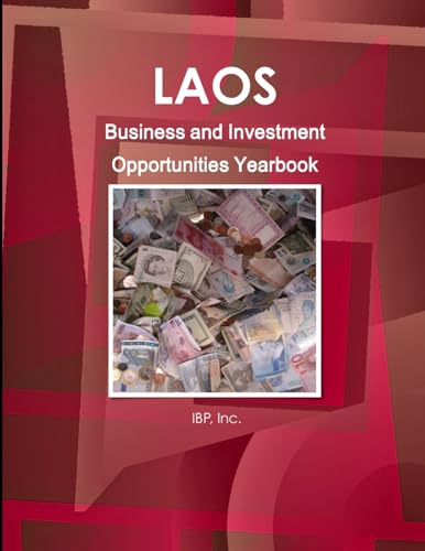 Imagen de archivo de Laos Business and Investment Opportunities Yearbook Volume 1 Practical Information and Opportunities a la venta por PBShop.store US