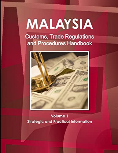 Stock image for Malaysia Customs, Trade Regulations and Procedures Handbook Volume 1 Strategic and Practical Information for sale by Chiron Media