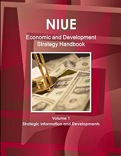 Imagen de archivo de Niue Economic and Development Strategy Handbook Volume 1 Strategic Information and Developments a la venta por Chiron Media