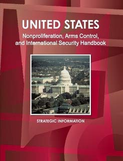 9781438755373: United States Nonproliferation, Arms Control and International Security Policy Handbook