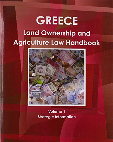 Beispielbild fr Greece Land Ownership and Agriculture Law Handbook Volume 1 Strategic Information zum Verkauf von Buchpark