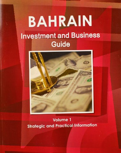 9781438767062: Bahrain Investment and Business Guide: Strategic and Practical Information: 1