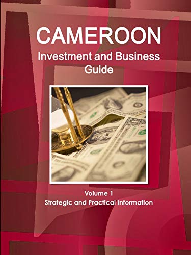 Stock image for Cameroon Investment and Business Guide: Strategic and Practical Information for sale by Mispah books