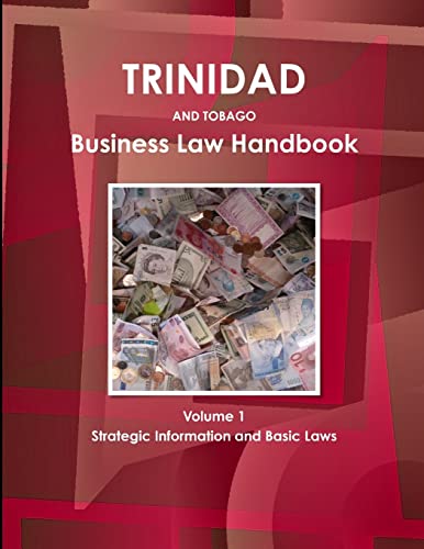 Stock image for Trinidad and Tobago Business Law Handbook Volume 1 Strategic Information and Basic Laws for sale by THE SAINT BOOKSTORE