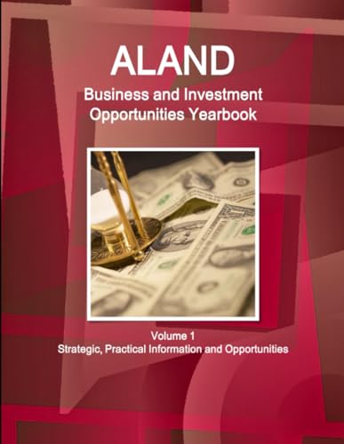 Imagen de archivo de Aland Business and Investment Opportunities Yearbook Volume 1 Strategic, Practical Information and Opportunities a la venta por PBShop.store US