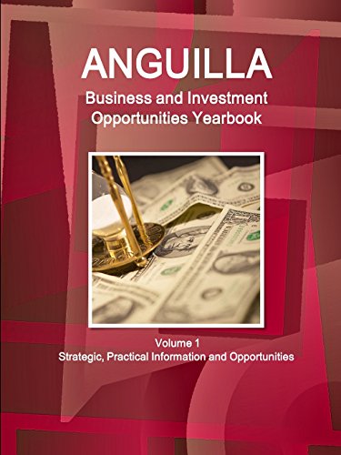 Imagen de archivo de Anguilla Business and Investment Opportunities Yearbook Volume 1 Strategic, Practical Information and Opportunities a la venta por PBShop.store US