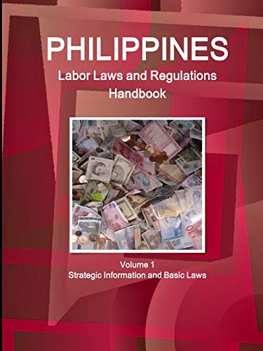 9781438781464: Philippines Labor Laws and Regulations Handbook Volume 1 Strategic Information and Basic Laws (World Business Law Library)