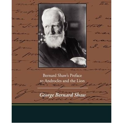 Bernard Shaw's Preface to Androcles and the Lion (World Cultural Heritage Library) (9781438787114) by Shaw, Bernard