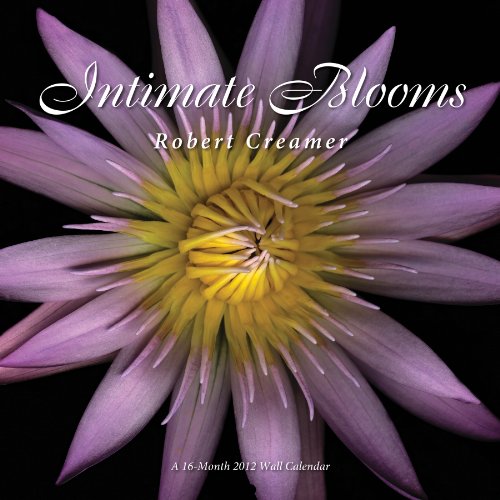 Stock image for Robert Creamer - Intimate Blooms 2012 Linen Wall Calendar for sale by Ergodebooks