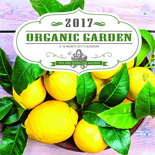 9781438846415: Organic Garden 2017 Calendar: Tips and Tricks for Success