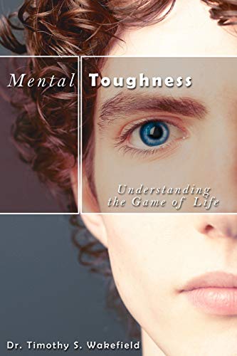 9781438904641: Mental Toughness: Understanding the Game of Life