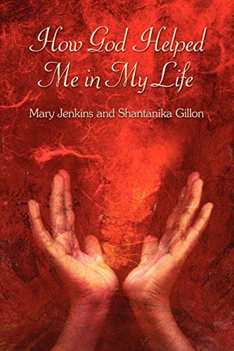 How God Helped Me in My Life (9781438904917) by Jenkins M.D, M D Mary; Gillon, Shantanika