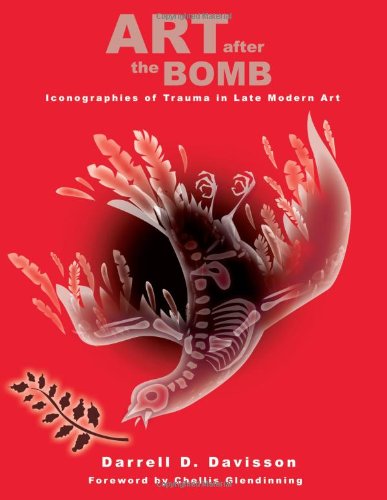 Stock image for Art After the Bomb: Iconographies of Trauma in Late Modern Art for sale by PAPER CAVALIER US