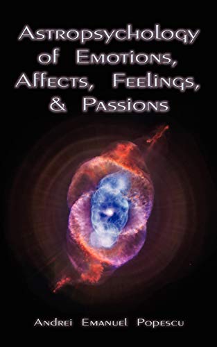 Stock image for Astropsychology of Emotions, Affects, Feelings, and Passions for sale by Lucky's Textbooks