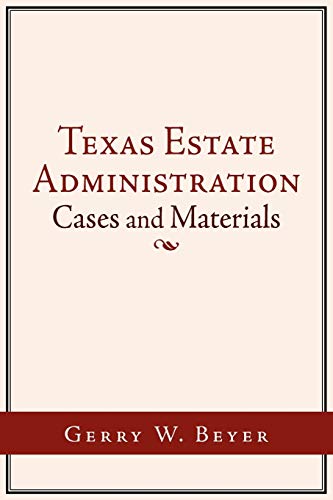 Stock image for Texas Estate Administration: Cases and Materials for sale by HPB-Red