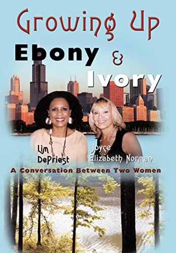 Stock image for Growing Up Ebony and Ivory: A Conversation Between Two Women for sale by Lucky's Textbooks