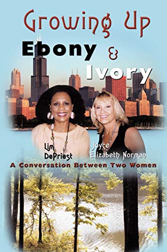 Stock image for Growing Up Ebony and Ivory: A Conversation Between Two Women for sale by Orion Tech