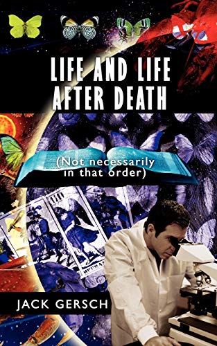 9781438910611: Life and Life After Death: (Not necessarily in that order)