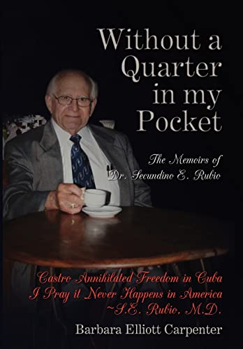 9781438911304: Without a Quarter in my Pocket: The Memoirs of Dr. Secundino E. Rubio