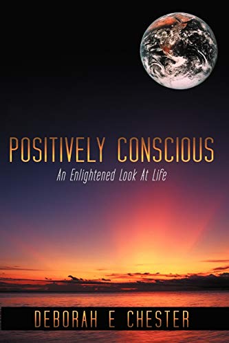 Beispielbild fr Positively Conscious: An Enlightened Look at Life zum Verkauf von PsychoBabel & Skoob Books