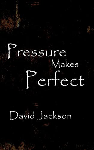 Pressure Makes Perfect (9781438914107) by Jackson, David