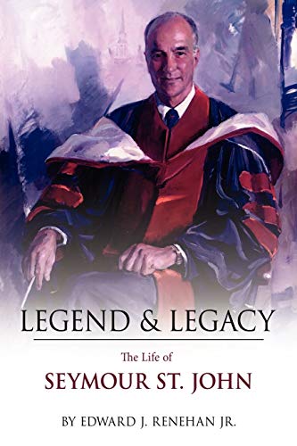 Stock image for Legend & Legacy: The Life of Seymour St. John for sale by Decluttr