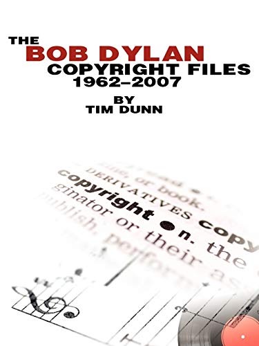 Beispielbild fr The Bob Dylan Copyright files 1962-2007 zum Verkauf von Ergodebooks