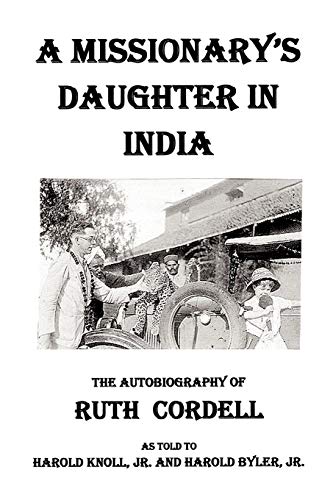 Stock image for A Missionary's Daughter in India: An Autobiography for sale by Ergodebooks