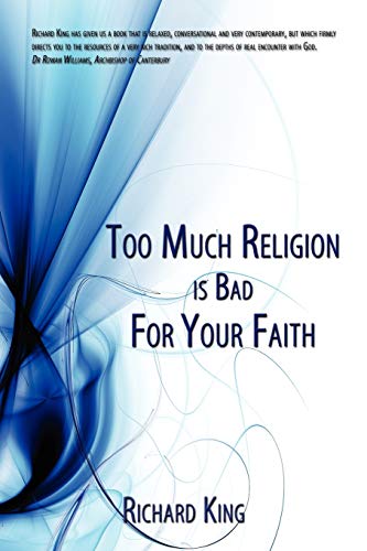 Beispielbild fr Too Much Religion is Bad For Your Faith zum Verkauf von WorldofBooks