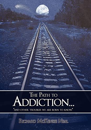Stock image for The Path to Addiction.: "and other troubles we are born to know." for sale by Phatpocket Limited
