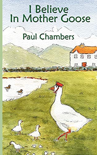 I Believe In Mother Goose (9781438918884) by Chambers, Paul