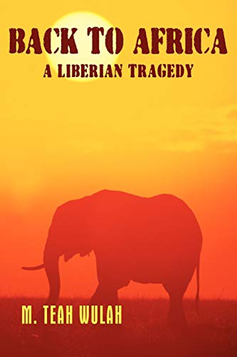 9781438918983: Back to Africa: A Liberian Tragedy