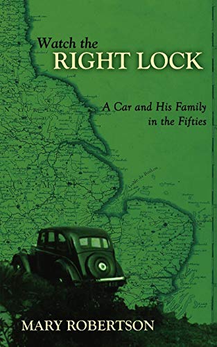 Stock image for Watch the Right Lock: A Car and His Family in the Fifties for sale by Half Price Books Inc.