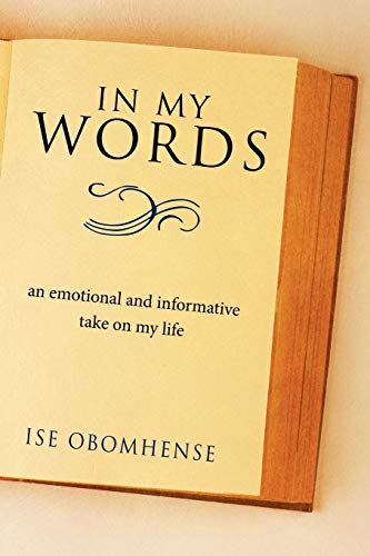 Imagen de archivo de In My Words: An Emotional and Informative Take on My Life a la venta por Chiron Media