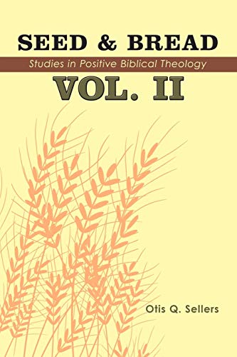 9781438921464: Seed & Bread Vol. II: Ninety Nine Additional Studies in Positive Biblical Theology: 2