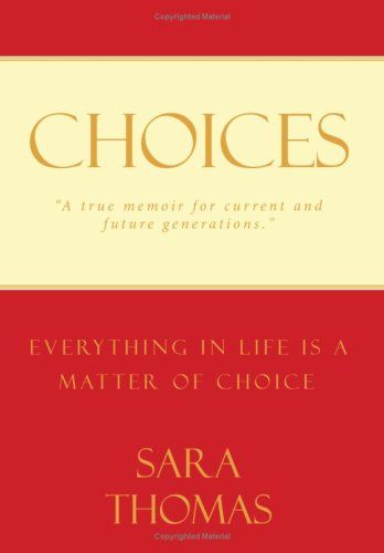 9781438922195: Choices: Everything in Life Is a Matter of Choice