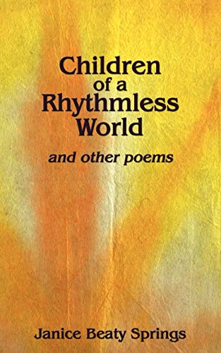 Stock image for Children of a Rhythmless World: And Other Poems for sale by Blue Vase Books