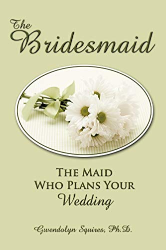 Stock image for The Bridesmaid The Maid Who Plans Your Wedding for sale by PBShop.store US