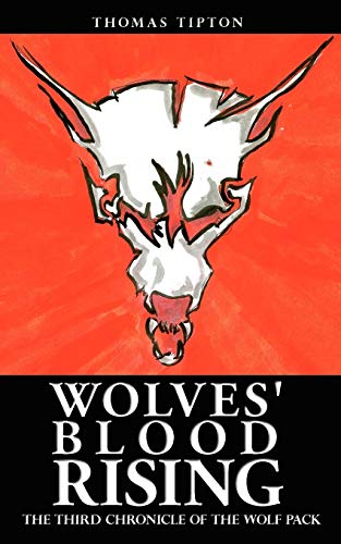 Stock image for Wolves' Blood Rising: The Third Chronicle of the Wolf Pack for sale by THE SAINT BOOKSTORE