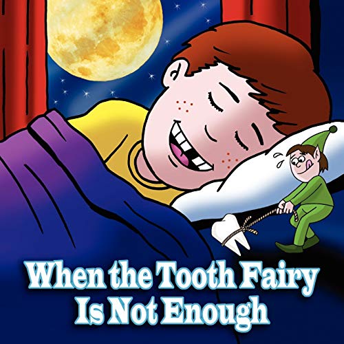 Stock image for When the Tooth Fairy Is Not Enough for sale by PBShop.store US