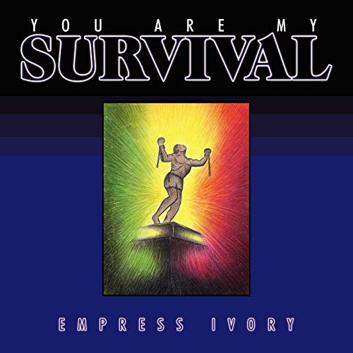 You Are My Survival (9781438930770) by Ivory, Empress