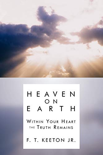 Stock image for Heaven on Earth: Within your heart the truth remains for sale by Chiron Media
