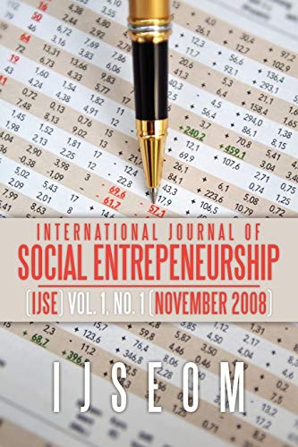 Stock image for International Journal of Social Entrepeneurship: (IJSE) Vol. 1, No. 1 (November 2008) for sale by Lucky's Textbooks