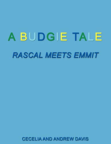 A Budgie Tale : Rascal Meets Emmit